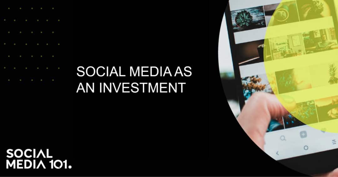 SOCIAL MEDIA AS AN INVESTMENT